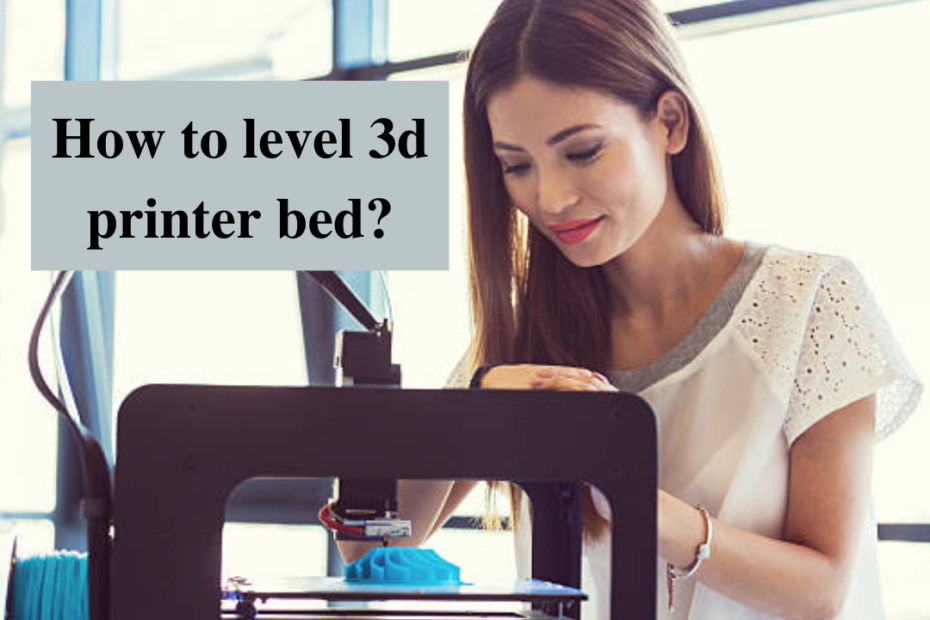 how to level 3d printer bed
