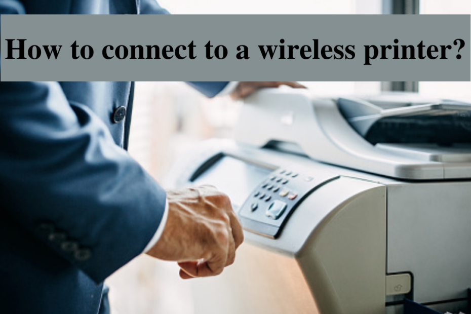 how to connect to a wireless printer