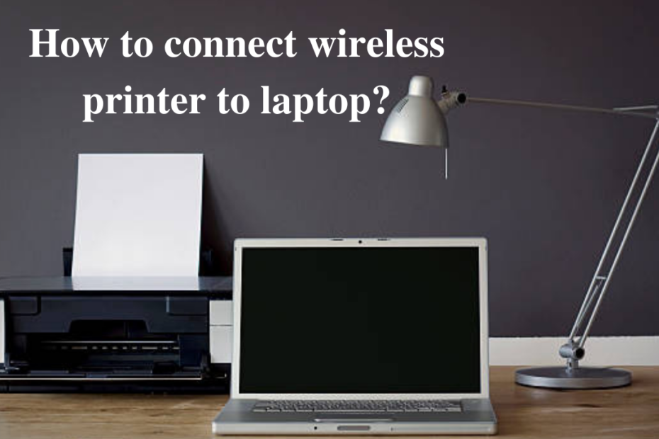 how to connect wireless printer to laptop
