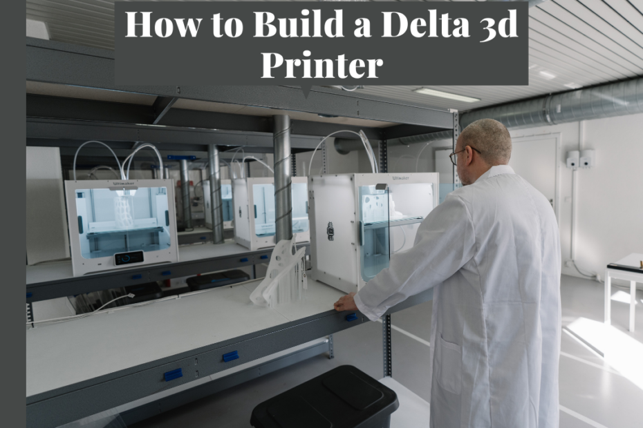 how to build a delta 3d printer