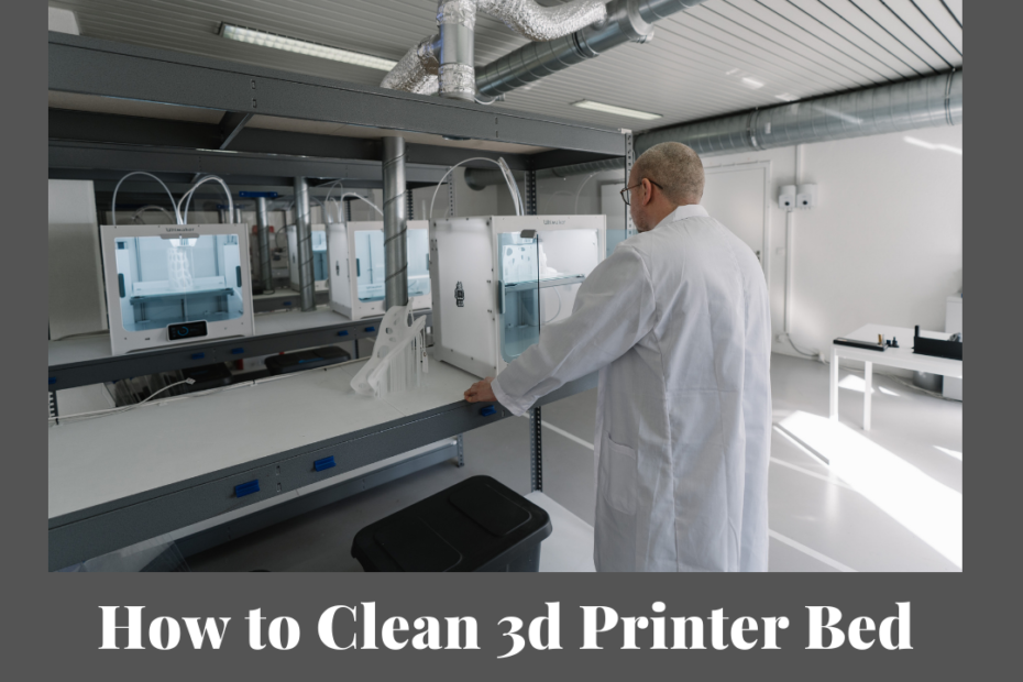 how to clean 3d printer bed