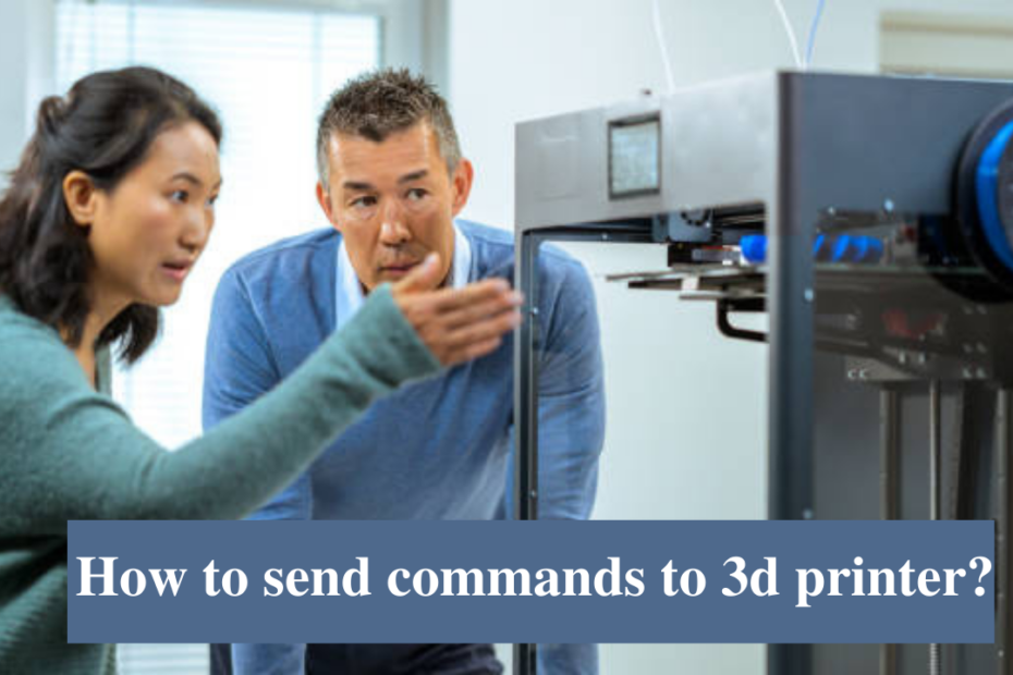 how to send commands to 3d printer