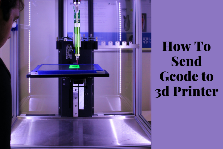 how to send gcode to 3d printer