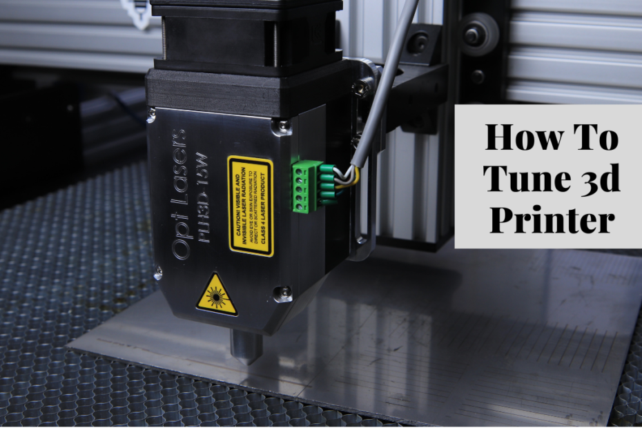 how to tune 3d printer