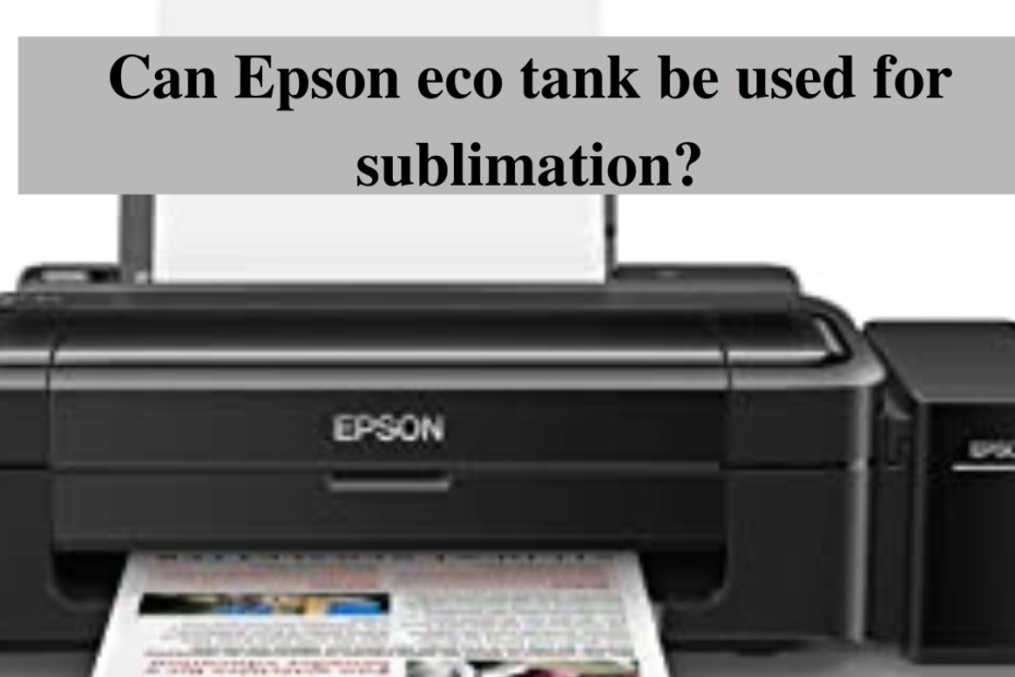 can epson ecotank be used for sublimation