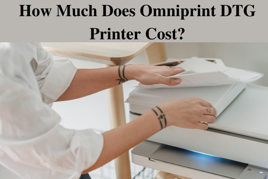 how much does omniprint dtg printer cost