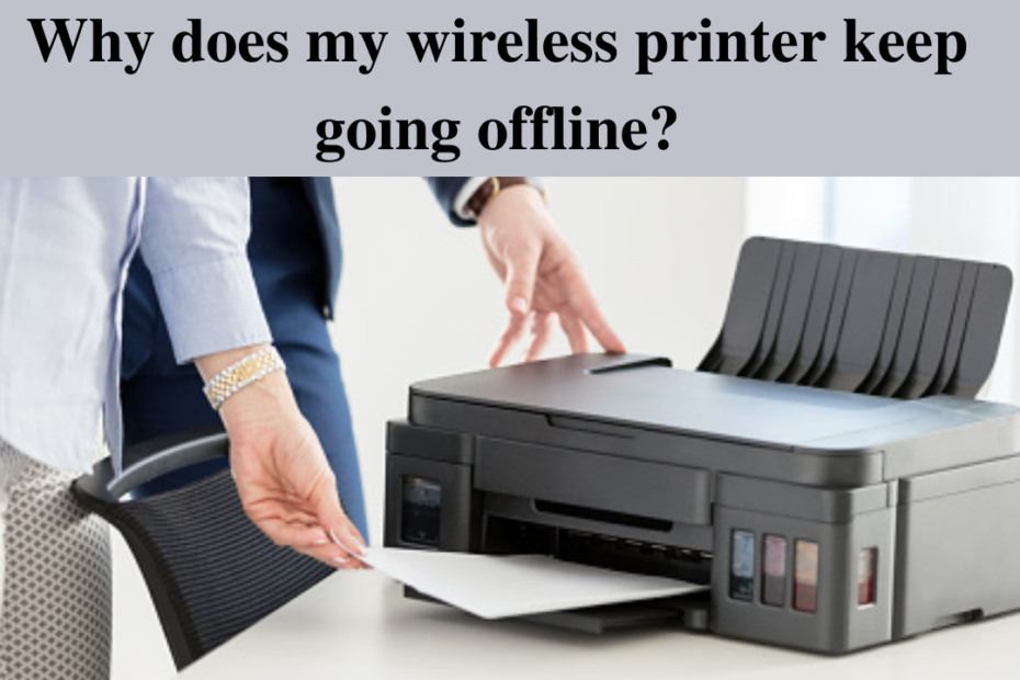 why does my wireless printer keep going offline