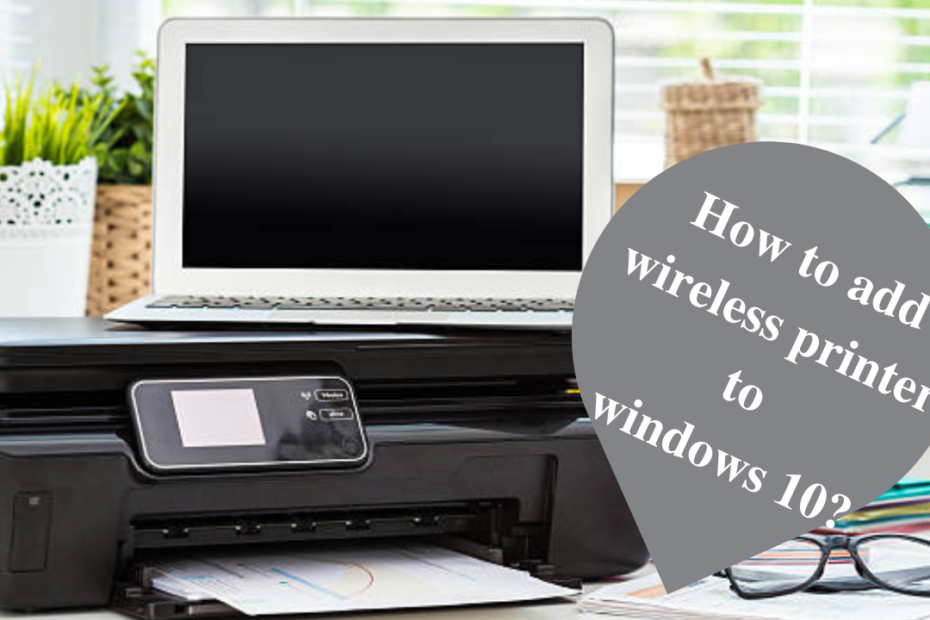 how to add wireless printer to windows 10