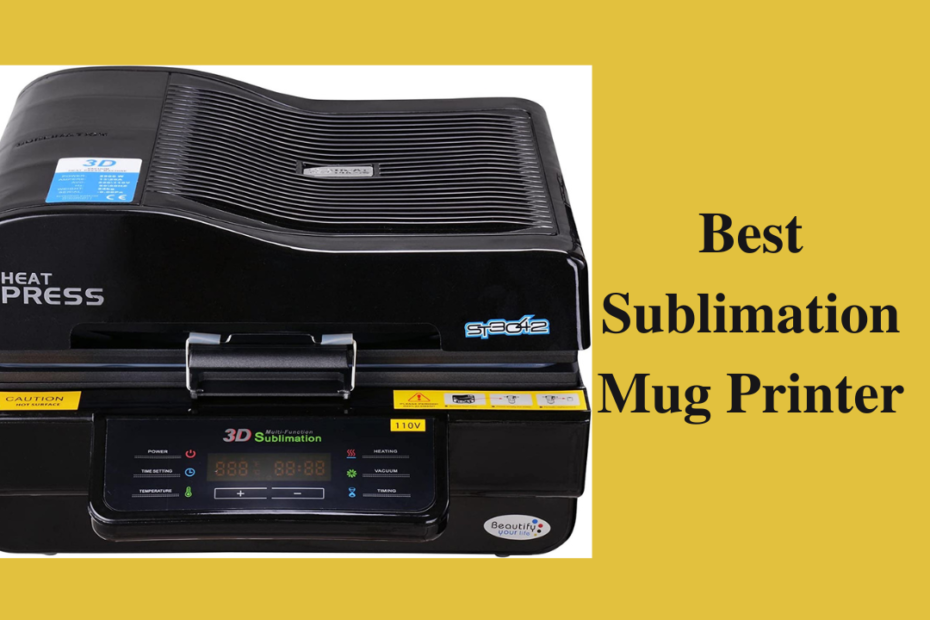 best sublimation mug printer
