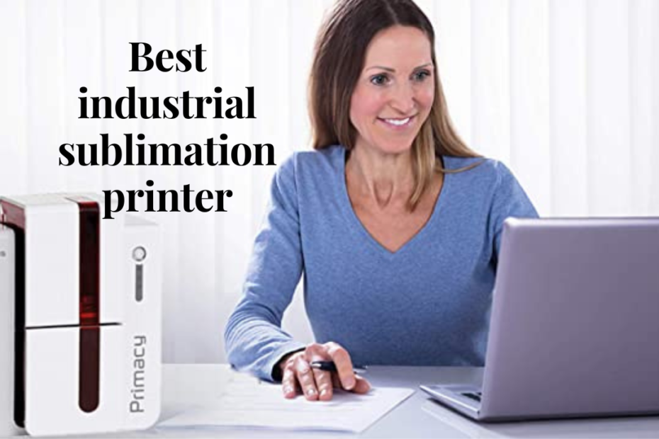 best industrial sublimation printer