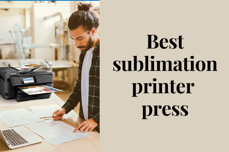 best sublimation printer press