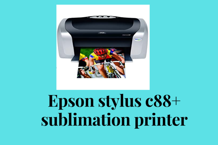epson stylus c88+ sublimation printer