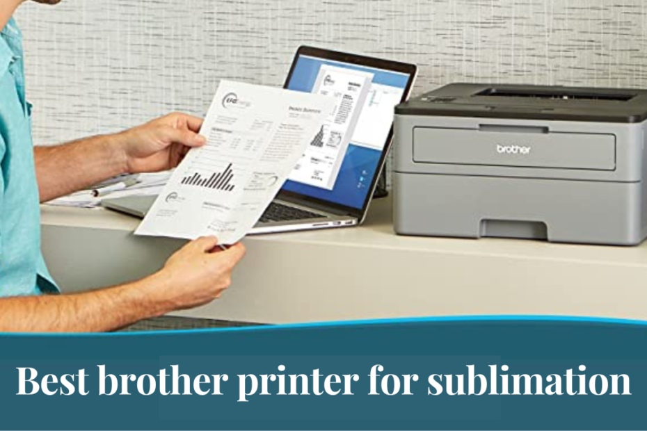 best brother printer for sublimation