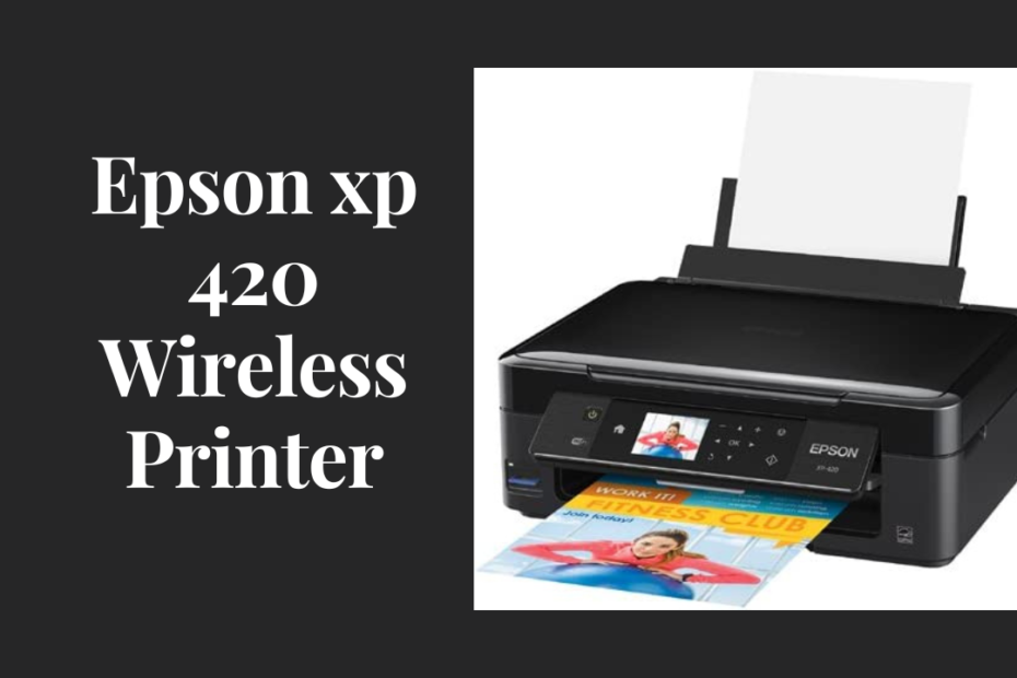 Epson xp 420 wireless printer