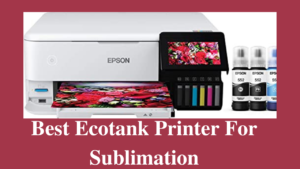 best ecotank printer for sublimation