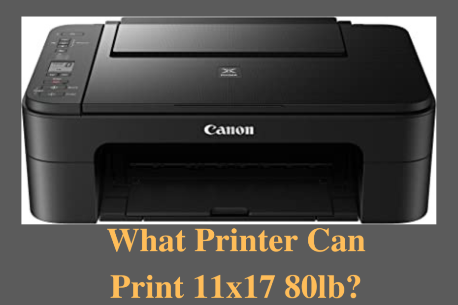what printer can print 11x17 80lb