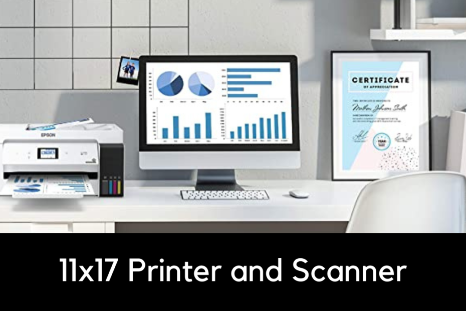 11x17 printer and scanner