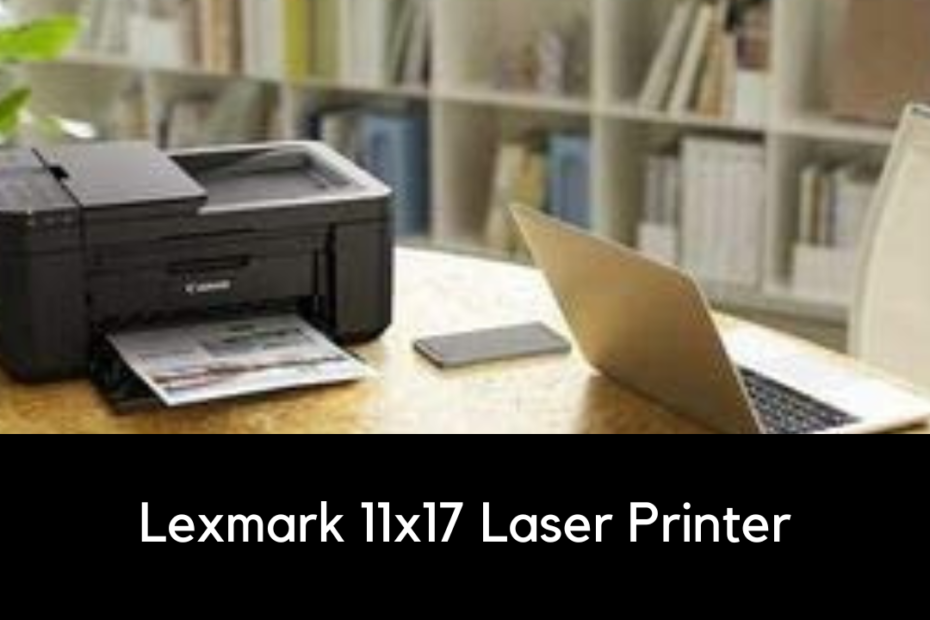Lexmark 11x17 Laser Printer