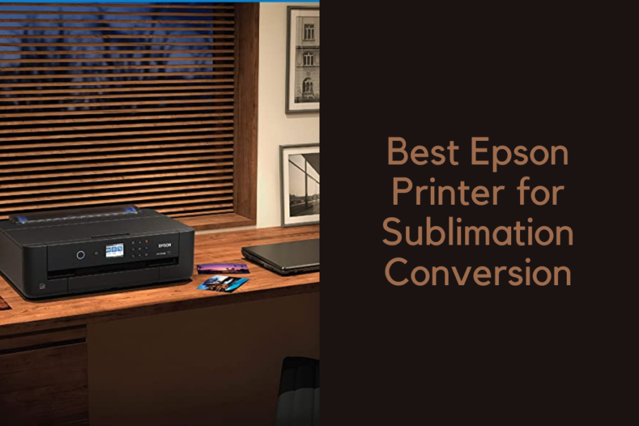 best Epson printer for sublimation conversion