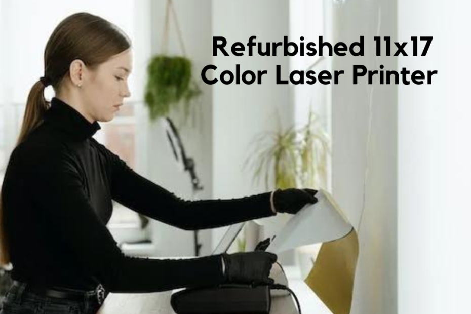 Refurbished 11x17 Color Laser Printer 