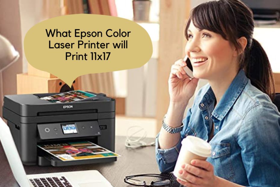 what Epson color laser printer will print 11x17