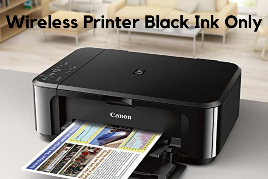 wireless printer black ink only