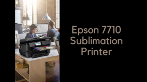 Epson 7710 Sublimation Printer