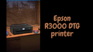 Epson R3000 DTG printer